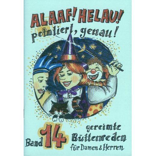 Werner Adolphs Christine Tasch Jochen Fuchs Beate Rakowski Günter Wedel - Alaaf! Helau! pointiert, genau!