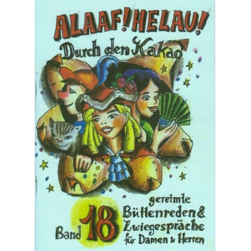 Regina Ebert Winfried Schwalbach Karl Oertl Kerstin Musiol Arno Meiser - Alaaf! Helau! - Durch den Kakao