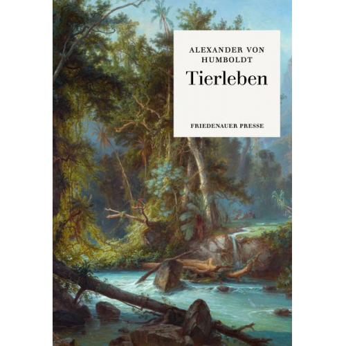 Alexander Humboldt - Tierleben