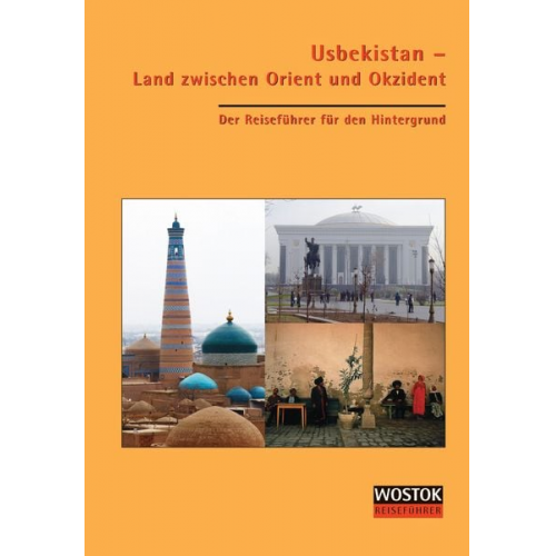 Usbekistan - Land zwischen Orient und Okzident