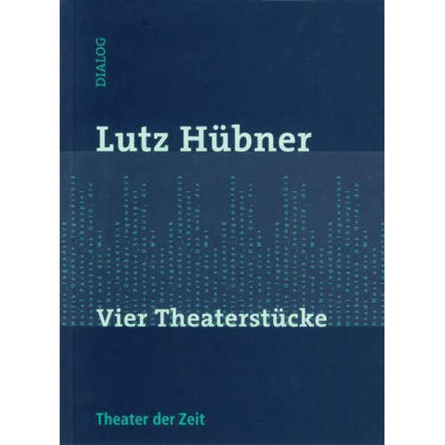 Lutz Hübner - Vier Theaterstücke