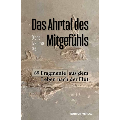 Das Ahrtal des Mitgefühls