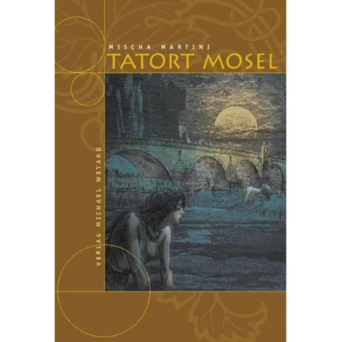 Mischa Martini - Tatort Mosel