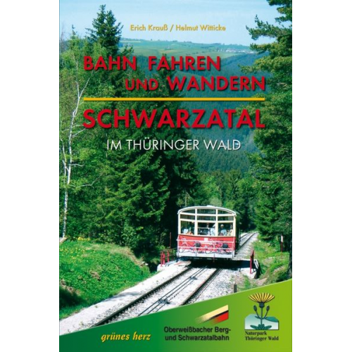 Erich Krauss Helmut Witticke - Bahn fahren und wandern - Schwarzatal im Thüringer Wald