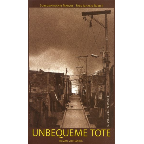 Marcos Paco I. Taibo - Unbequeme Tote