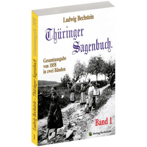 Ludwig Bechstein - Thüringer Sagenbuch / Thüringer Sagenbuch - Band 1 (von 2)
