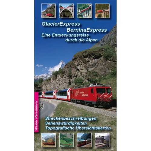 Ingrid Walder - Glacier Express, Bernina Express und Arosabahn