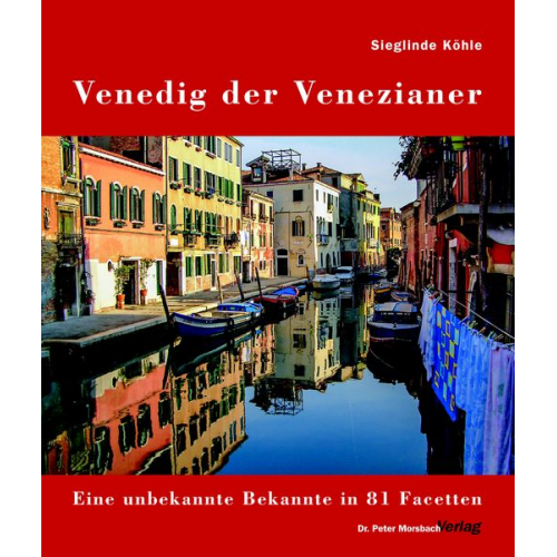 Sieglinde Köhle - Venedig der Venezianer