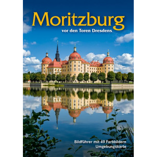 Anke Berthold - Bildführer: Moritzburg - vor den Toren Dresdens