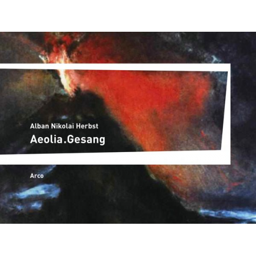 Alban Nikolai Herbst - Aeolia.Gesang