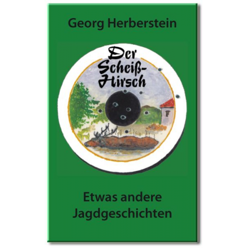 Georg Herberstein - Der Scheiss-Hirsch