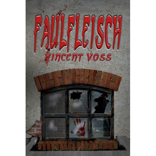 Vincent Voss - Faulfleisch