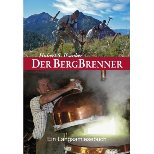 Hubert S. Ilsanker - Der Bergbrenner