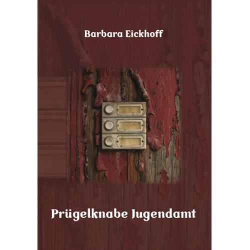 Barbara Eickhoff - Prügelknabe Jugendamt