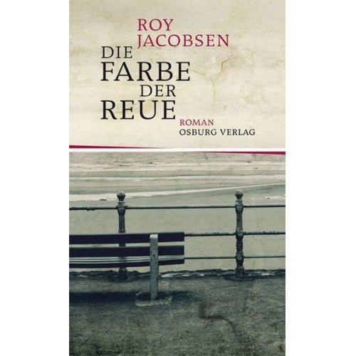 Roy Jacobsen - Die Farbe der Reue. Roman