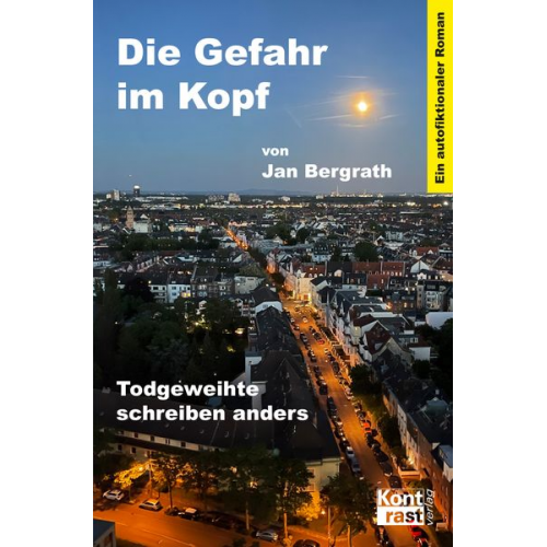 Jan Bergrath - Die Gefahr im Kopf