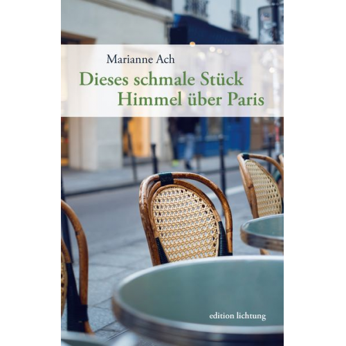 Marianne Ach - Dieses schmale Stück Himmel über Paris