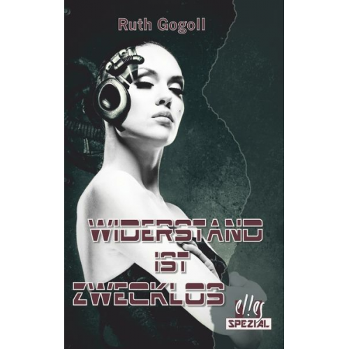 Ruth Gogoll - Widerstand ist zwecklos