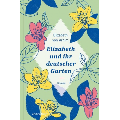 Elizabeth Arnim - Elizabeth und ihr deutscher Garten