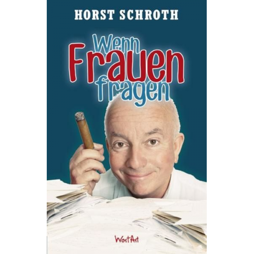 Horst Schroth - Wenn Frauen fragen