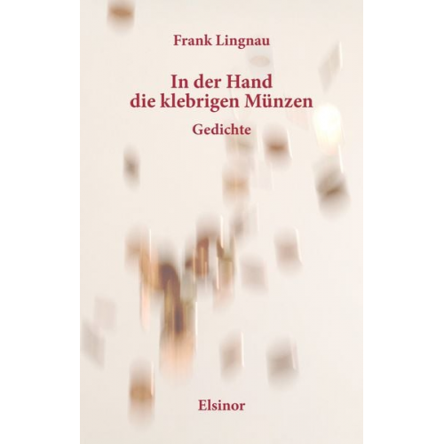 Frank Lingnau - In der Hand die klebrigen Münzen