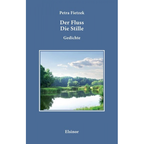 Petra Fietzek - Der Fluss Die Stille.