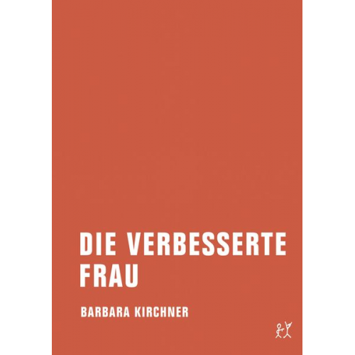 Barbara Kirchner - Die verbesserte Frau