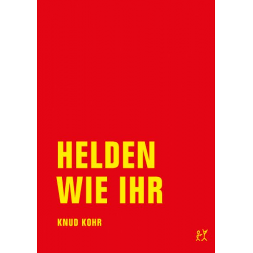 Knud Kohr - Helden wie ihr