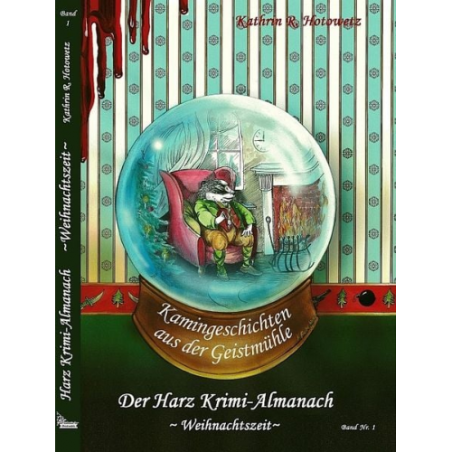 Kathrin R. Hotowetz - Harz Krimi-Almanach Bd. 1 ~Weihnachtszeit~