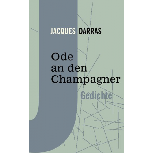 Jacques Darras - Ode an den Champagner