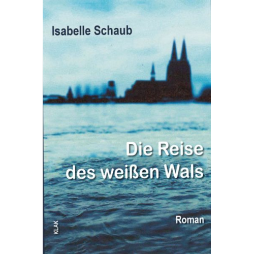 Isabelle Schaub - Die Reise des weißen Wals