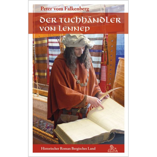 Peter vom Falkenberg - Der Tuchhändler von Lennep