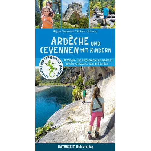 Stefanie Holtkamp Regina Stockmann - Ardèche und Cevennen mit Kindern
