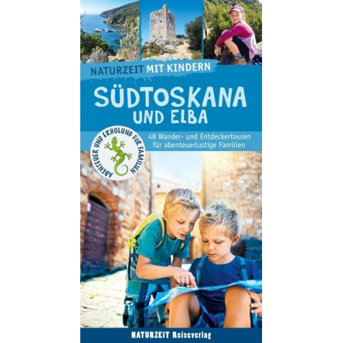 Stefanie Holtkamp Inge Kraus - Naturzeit mit Kindern: Südtoskana und Elba