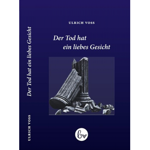 Ulrich Voss - Der Tod hat ein liebes Gesicht