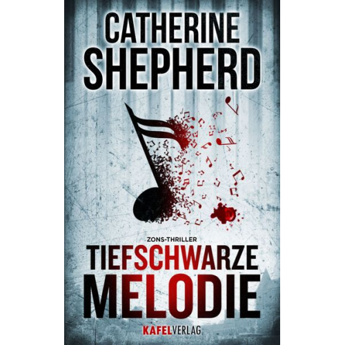 Catherine Shepherd - Tiefschwarze Melodie / Zons-Thriller Band 5