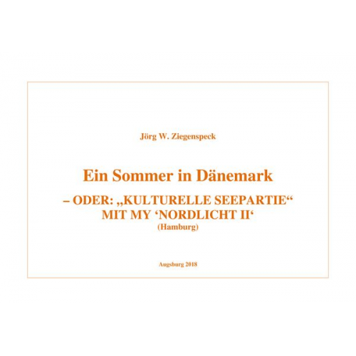 Jörg W. Ziegenspeck - Ein Sommer in Dänemark