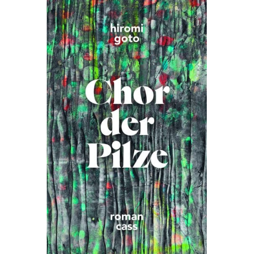 Hiromi Goto - Chor der Pilze