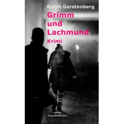 Ralph Gerstenberg - Grimm und Lachmund