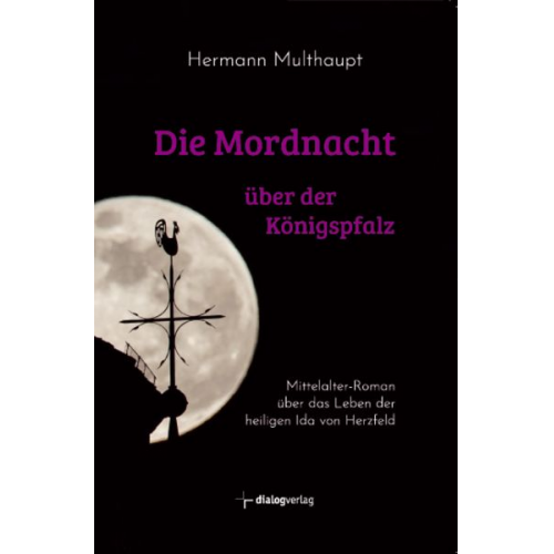 Hermann Multhaupt - Die Mordnacht über der Königspfalz