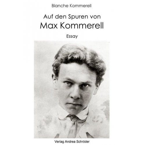 Blanche Kommerell - Auf den Spuren von Max Kommerell