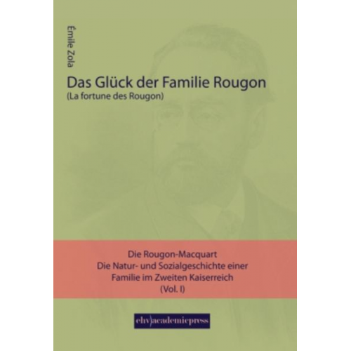 Emile Zola - Das Glück der Familie Rougon
