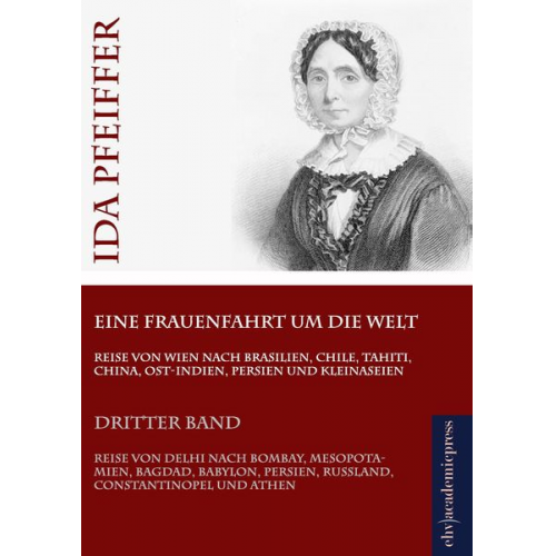Ida Pfeiffer - Eine Frauenfahrt um die Welt