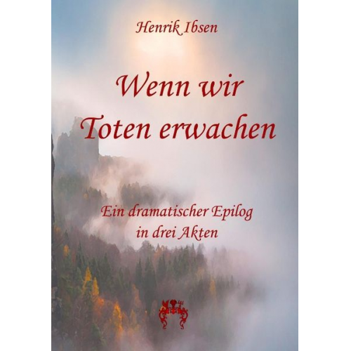 Henrik Ibsen - Wenn wir Toten erwachen