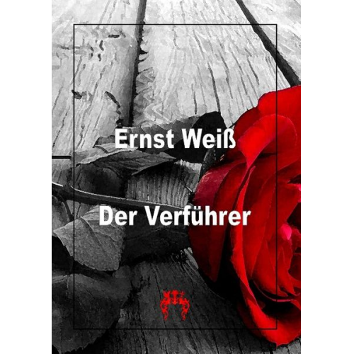 Ernst Weiss - Der Verführer