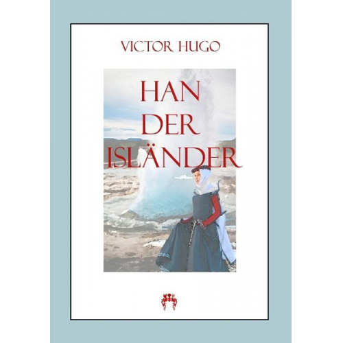 Victor Hugo - Han der Isländer