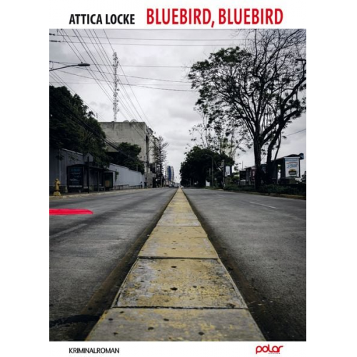 Attica Locke - Bluebird, Bluebird