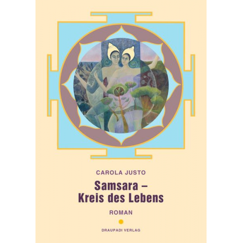 Carola Justo - Samsara - Kreis des Lebens