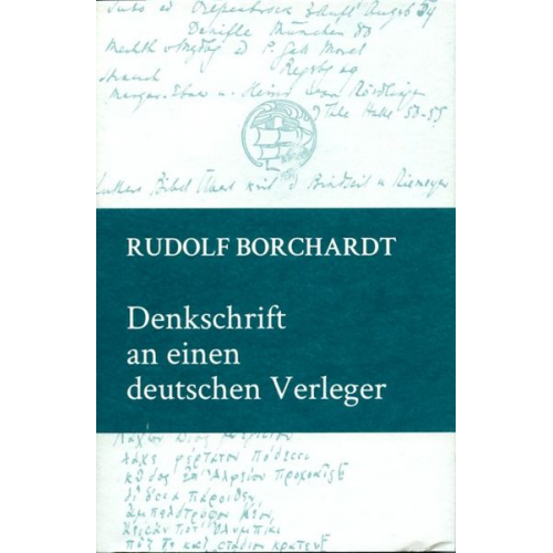 Rudolf Borchardt - Denkschrift an einen deutschen Verleger