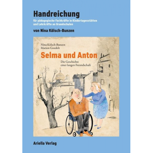 Nina Kölsch-Bunzen - Handreichung zu: Selma und Anton